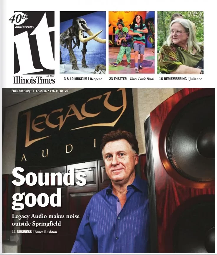 Legacy Audio IN Illinios Times Magazine
